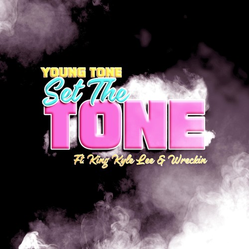 Set the Tone (feat. Wreckin & King Kyle Lee) [Explicit]