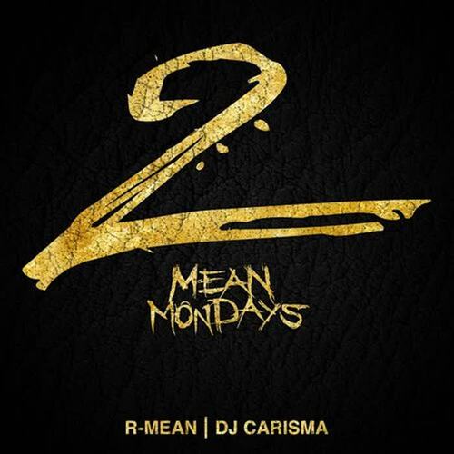 Mean Mondays 2 (Hosted by DJ Carisma) [Explicit]