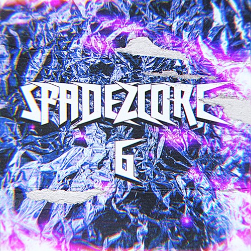 Spadezcore 6 (Explicit)