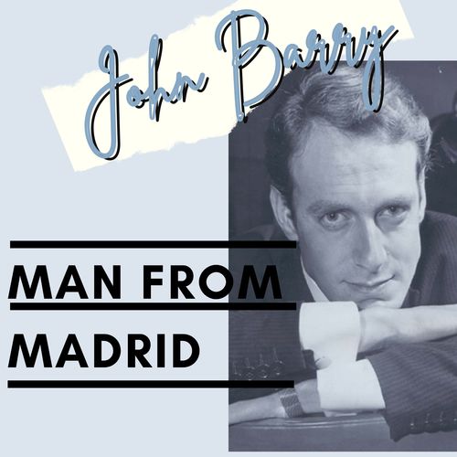 Man from Madrid - John Barry