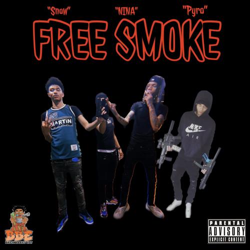 Free Smoke (feat. SnowFrmDaBakkDoor & StickEmUpPyro) [Explicit]