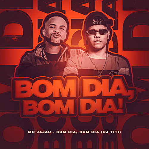 Bom Dia, Bom Dia! (Explicit)