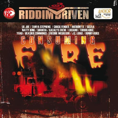 Riddim Driven : Consuming Fire