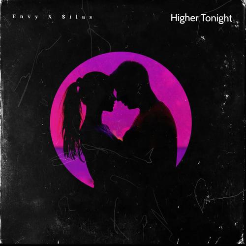 Higher Tonight (feat. $ilas) [Explicit]