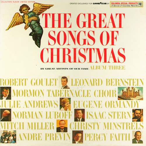 The Great Songs of Christmas (Album One Goodyear 1961, Silent Night/O, Little Town of Bethlehem/O Come, All Ye Faithful & Jesu Bambino/What Child is This? (Greensleeves)/O Holy Night/Unto Us A Child Is Born (Messiah)/Ring Christmas Bells, The First Noel &