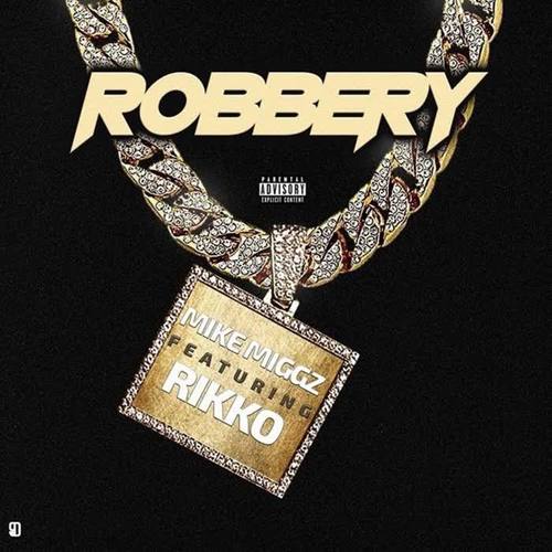 Robbery (feat. Rikko) (Explicit)