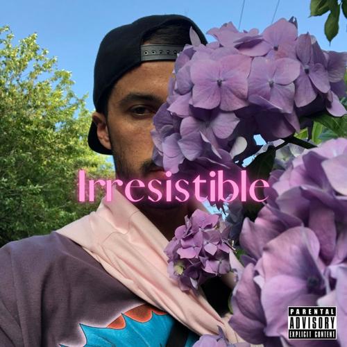 Irresistible (feat. Maddy) [Explicit]