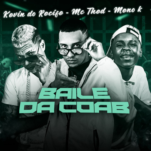 Baile da Coab (feat. MC Meno K) [Explicit]