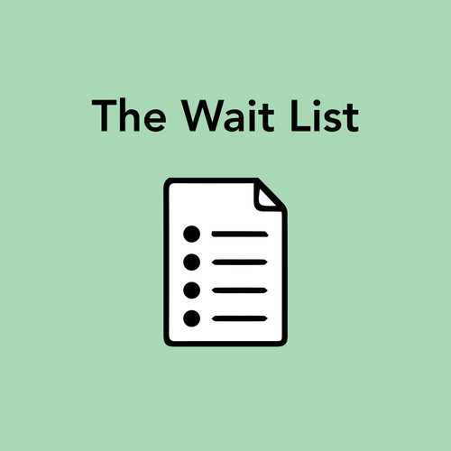 The Wait List (Explicit)