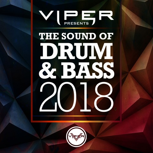 The Sound of Drum & Bass 2018 (Viper Presents)