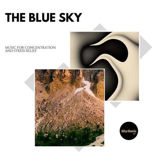 The Blue Sky: Music for Concentration and Stress Relief