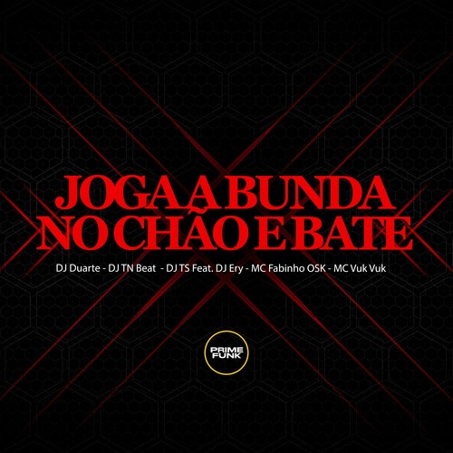 Joga a Bunda no Chão e Bate (Explicit)