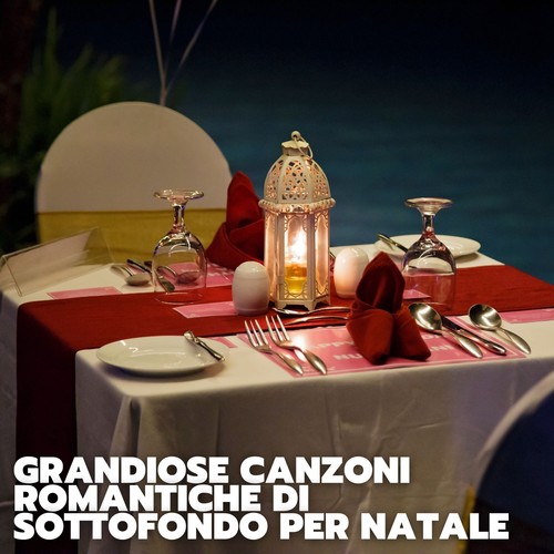 Grandiose canzoni romantiche di sottofondo per natale