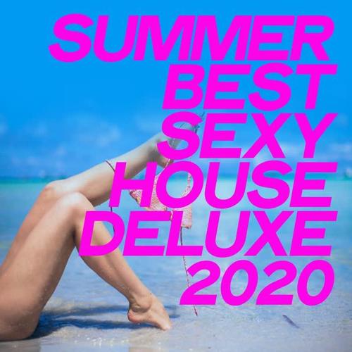 Summer Best Sexy House Deluxe 2020