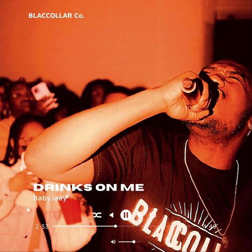 Drinks On Me (feat. Blaq Thompson) [Explicit]