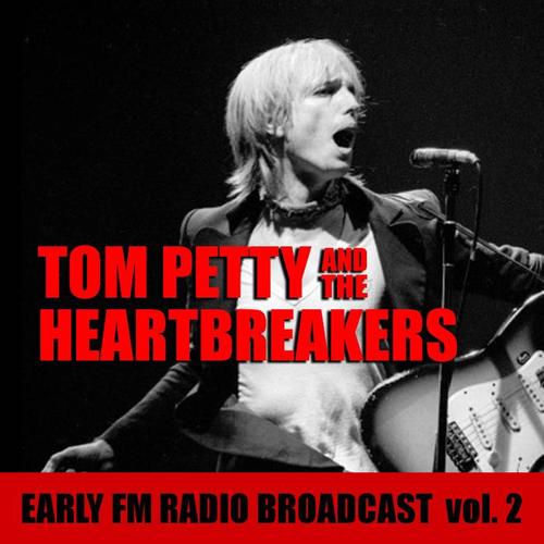 Tom Petty And The Heartbreakers Early FM Radio Broadcast vol. 2