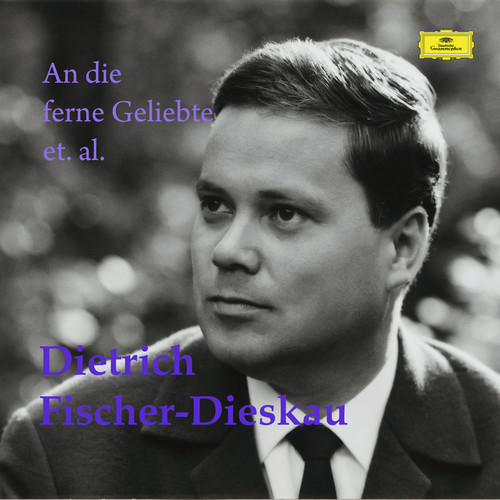 Dietrich Fischer-Dieskau: An die ferne Geliebte et. al.