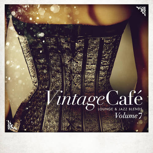 Vintage Café - Lounge & Jazz Blends (Special Selection) , Pt. 7