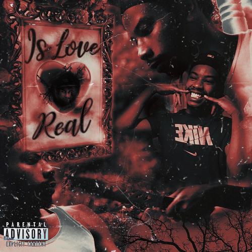 Is Love Real (Explicit)