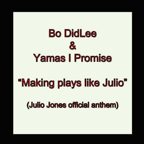 Making Plays Like Julio (feat. Yamas I Promise)
