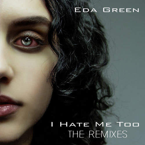 I Hate Me Too (The Remixes)