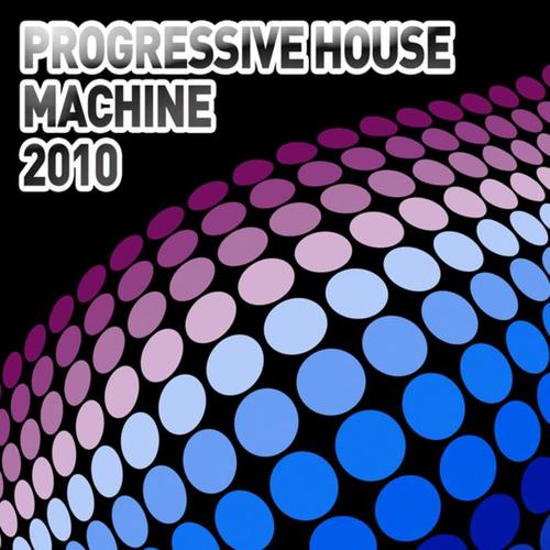 Progressive House Machine 2010