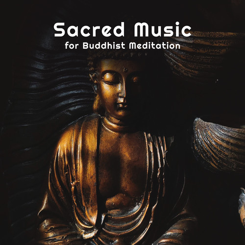 Sacred Music for Buddhist Meditation