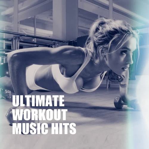 Ultimate Workout Music Hits