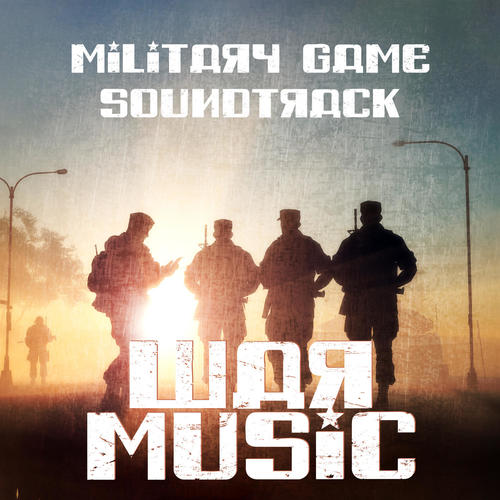 Military Game Soundtrack - War Music