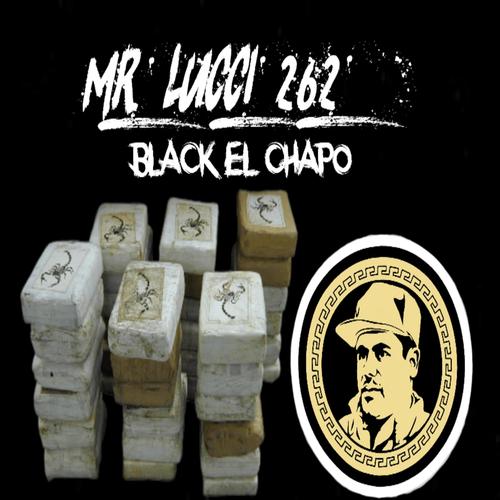 Black El Chapo (feat. Mr.Lucci 262) [Explicit]