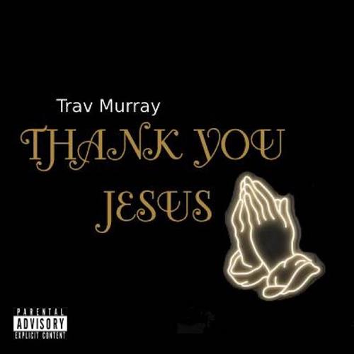 Thank You Jesus (Explicit)