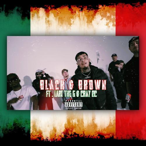 Black & Brown (feat. Lari The G & Cray OC) [Explicit]