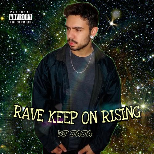 Rave Keep on Rising (feat. Mc Madan & Mc Bn e Mc Dablio) [Explicit]