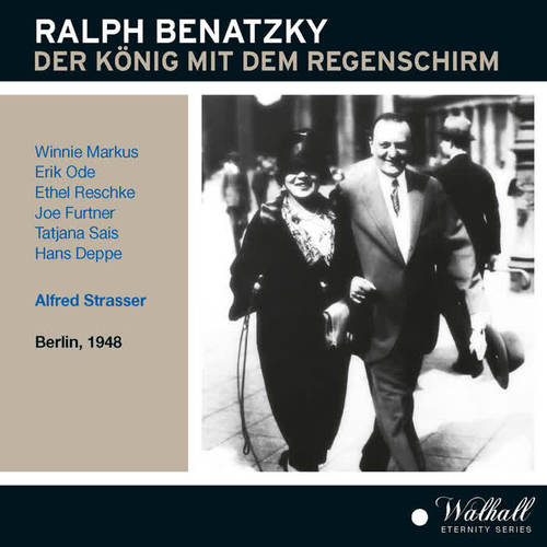 BENATZKY, R.: König mit dem Regenschirm (Der) [Operetta] [Markus, Ode, Reschke, Furtner, Sais, Deppe, RIAS-Unterhaltungsorchester, Strasser] [1948]