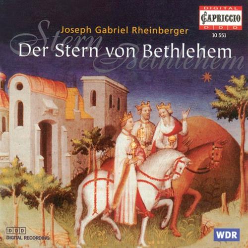 RHEINBERGER, J.G.: Stern von Bethlehem (Der) / Rhapsodie in D Major / Organ Sonata No. 7 (Froschauer)