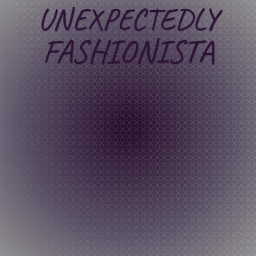 Unexpectedly Fashionista