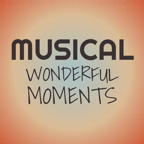 Musical Wonderful Moments