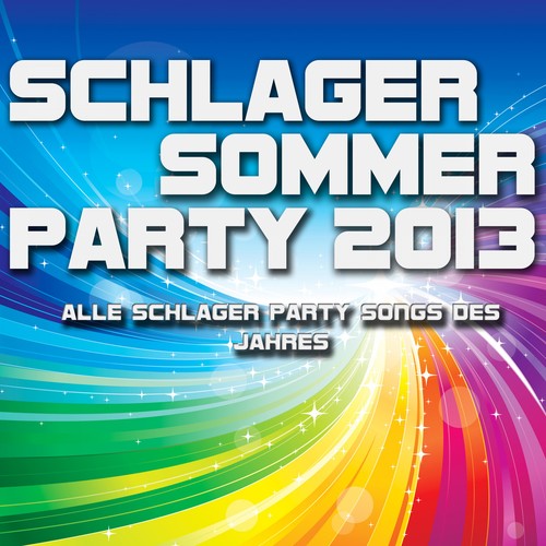 Schlager Sommer Party 2013 - Alle Party Schlager Songs des Jahres