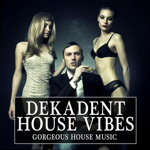 Dekadent House Vibes 2.0