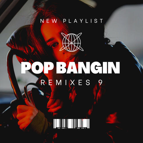 Pop Bangin Remixes 9 (Explicit)