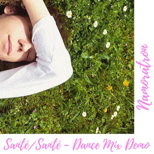 Santé/Santé - Dance Mix Demo (Explicit)