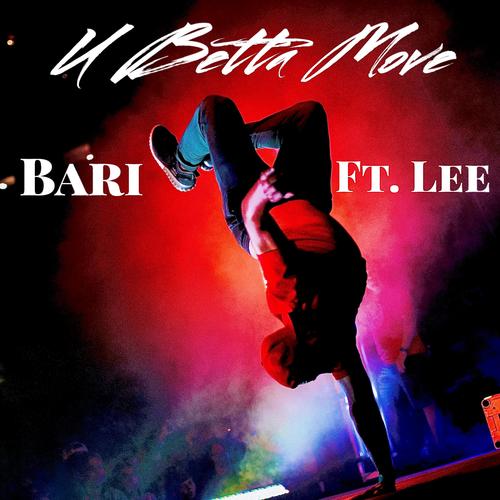 U Betta Move (feat. Lee) [Explicit]