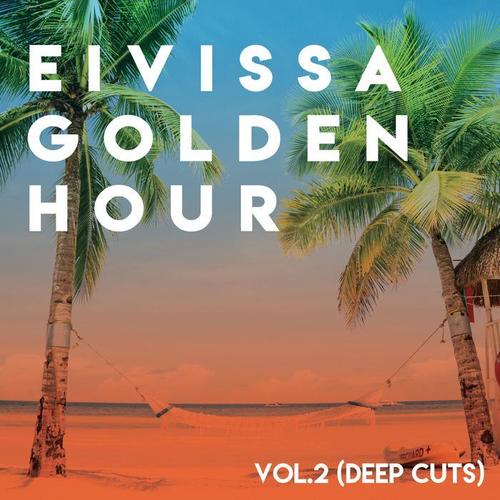 Eivissa Golden Hour, Vol.2 (Deep Cuts)