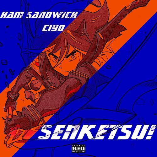 SENKETSU! (feat. Ciyo) [Explicit]