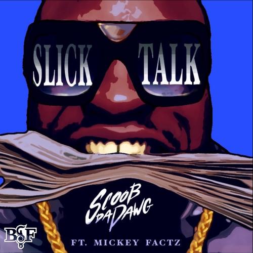 Slick Talk (feat. Mickey Factz) [Radio Edit] [Explicit]