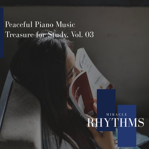 Peaceful Piano Music Treasure for Study, Vol. 03