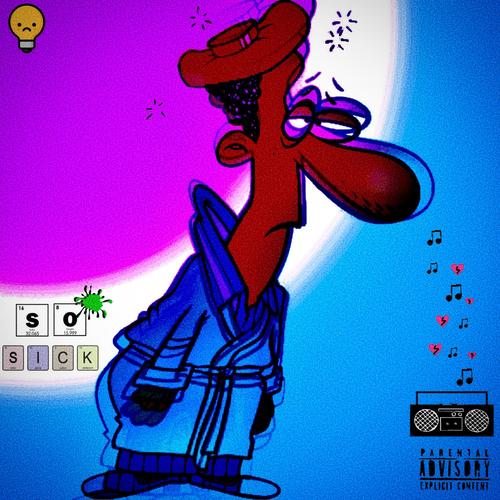 SO SiCK (Explicit)