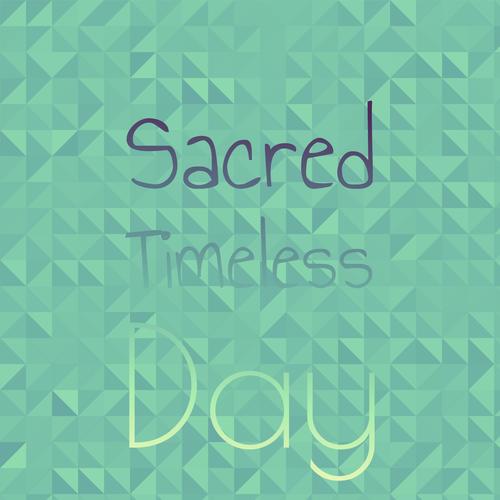 Sacred Timeless Day