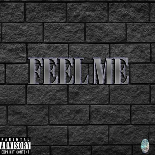 Feel Me (Explicit)