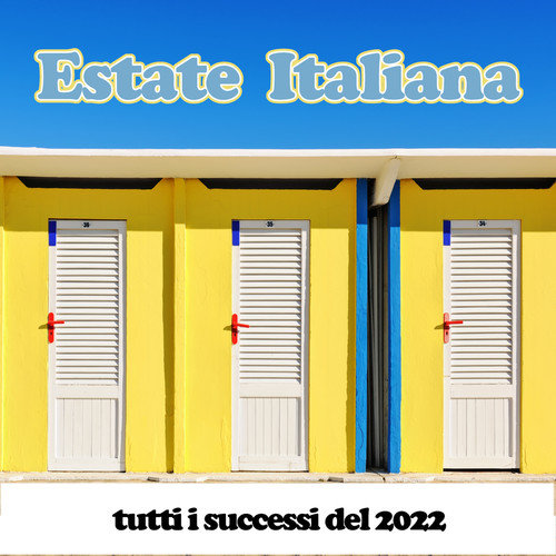 Estate Italiana Tutti i successi del 2022 (Explicit)